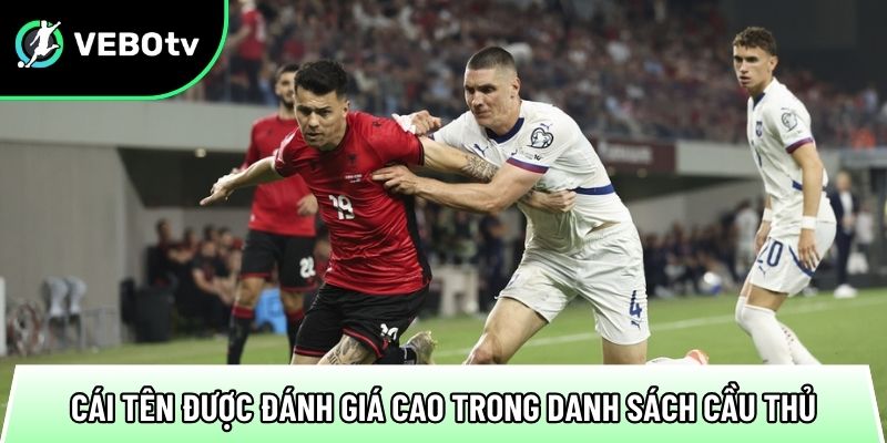 cac cai ten duoc danh gia cao trong danh sach cau thu