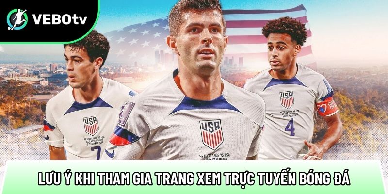 mot so luu y khi anh em tham gia trang xem truc tuyen bong da